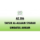 AZ506 - Tafsir Al-Allaam Syarah Umdatul Ahkam