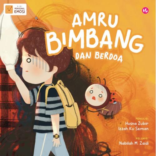 Siri Mengenal Emosi: Amru Bimbang dan Berdoa