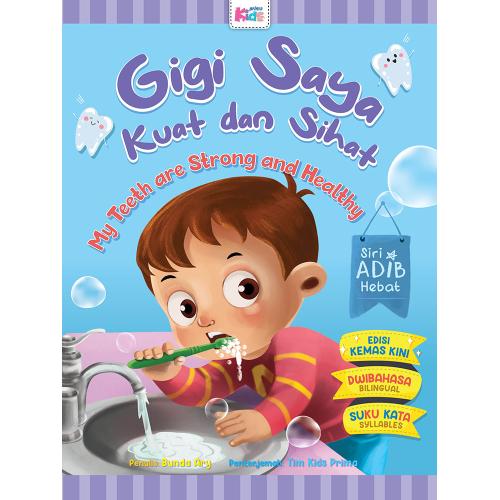 Siri Adib Hebat: Gigi Saya Kuat Dan Sihat (Edisi Kemas Kini)