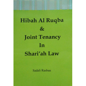 Hibah Al Ruqba & Joint Tenancy In Shariah Law