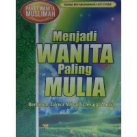 Paket Wanita Muslimah: Menjadi Wanita Paling Mulia