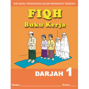 Buku Kerja Fiqh Darjah 1 Buku Kerja Fiqh Darjah 1