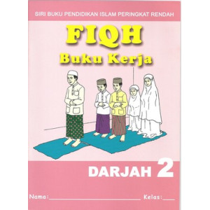 Buku Kerja Fiqh Darjah 2 Buku Kerja Fiqh Darjah 2