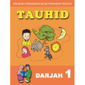 Buku Teks Tauhid Darjah 1 Buku Teks Tauhid Darjah 1