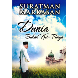 Dunia Bukan Kita Punya