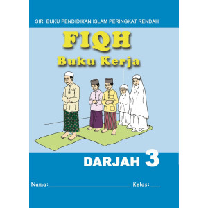 Buku Kerja Fiqh Darjah 3 Buku Kerja Fiqh Darjah 3